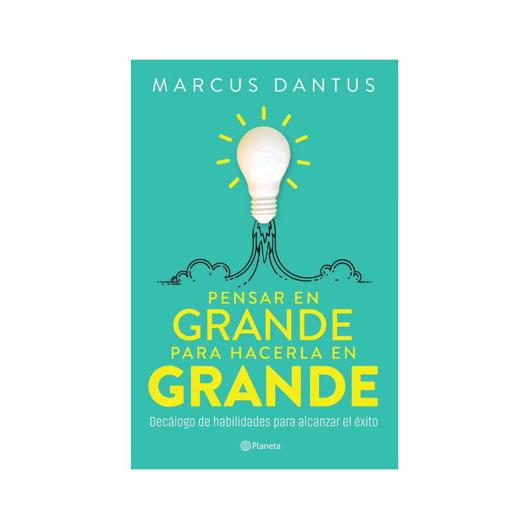 Pensar En Grande Para Hacerla En Grande - Marcus Dantus