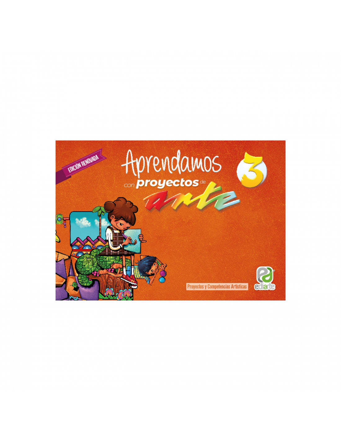 Aprendamos Con Proyectos De Arte 3 Edición Renovada Ediarte