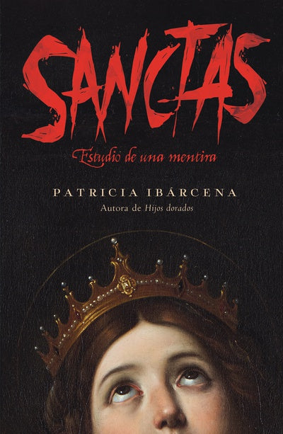 Sanctas: Estudio de una mentira - Patricia Ibárcena