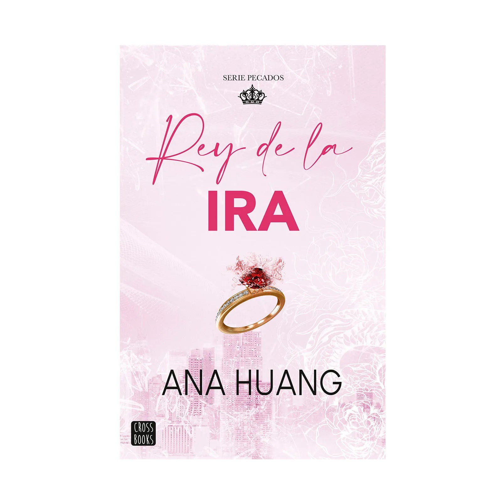 Portada de Pecados 1: Rey de la Ira de Ana Huang