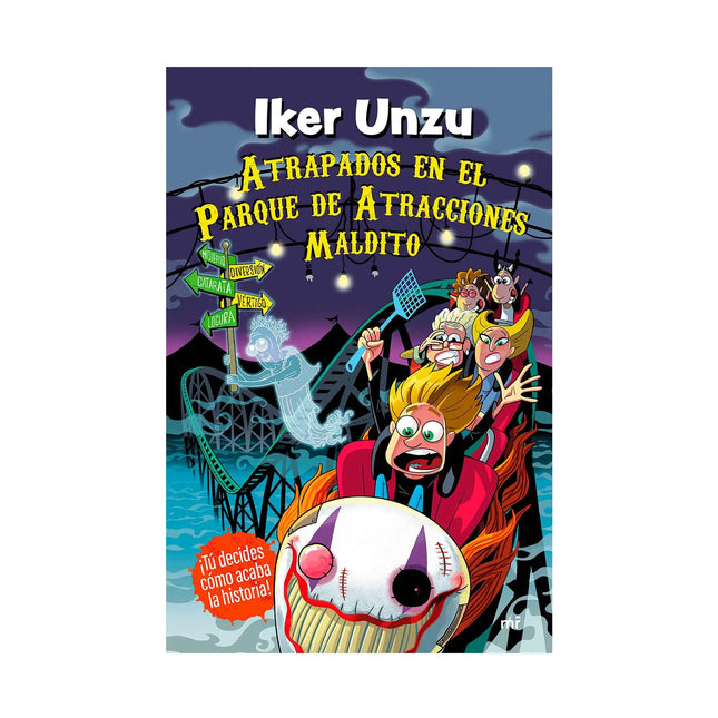 Atrapados En El Parque De Atracciones Maldito - Iker Unzu