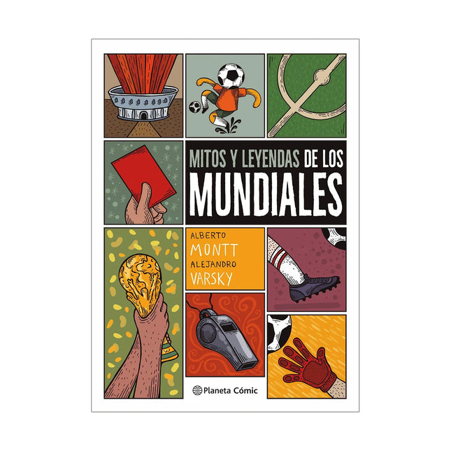 Mitos Y Leyendas De Los Mundiales - Alberto Montt, Alejandro Varsky