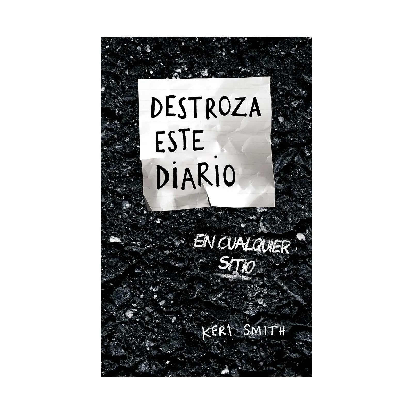 Destroza Este Diario En Cualquier Sitio - Keri Smith