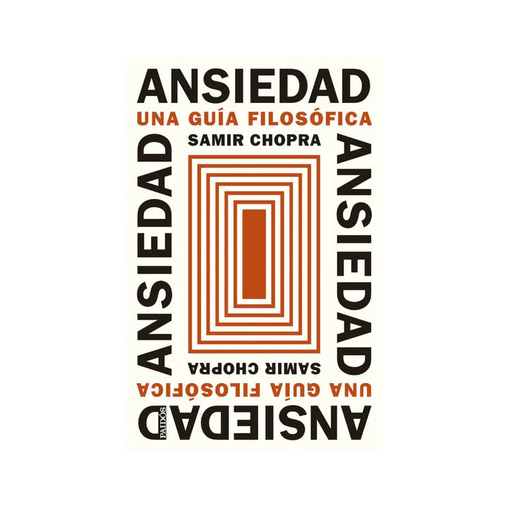 Ansiedad Una Guía Filosófica - Samir Chopra