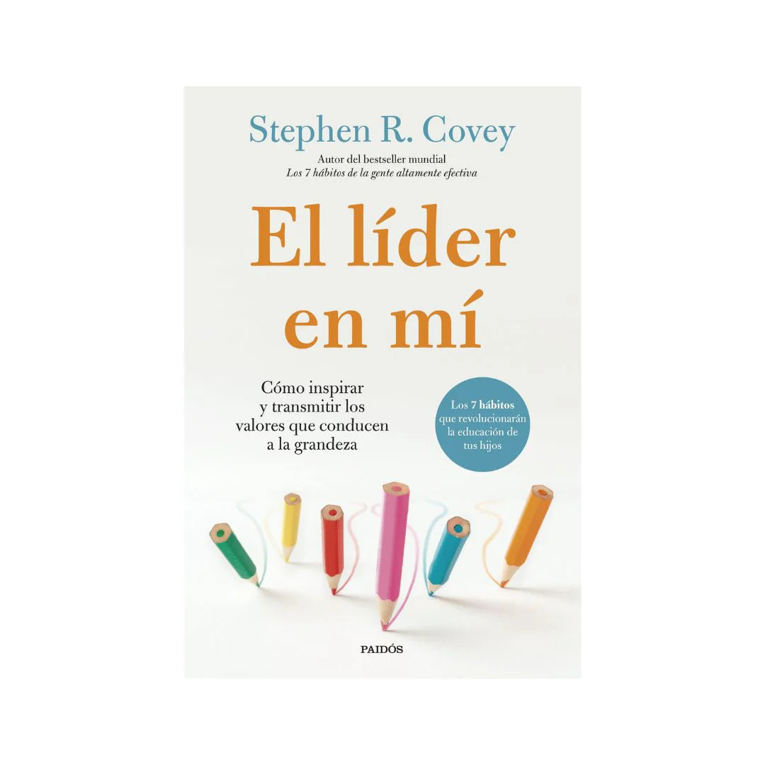 El Líder En Mí - Stephen R. Covey