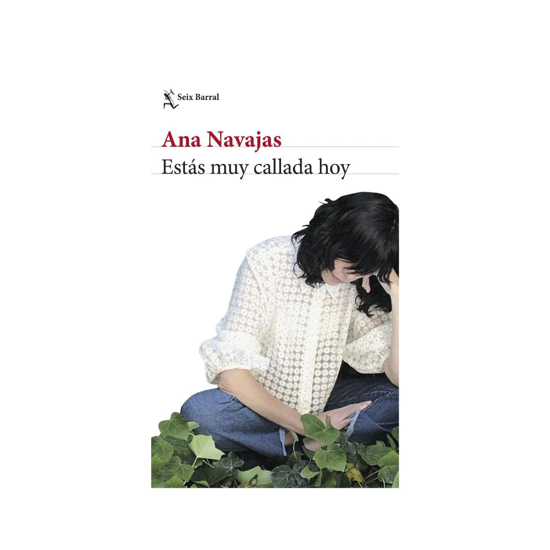 Estás Muy Callada Hoy - Ana Navajas