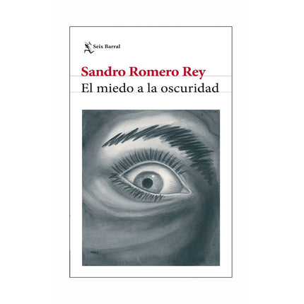 El Miedo A La Oscuridad - Sandro Romero Rey