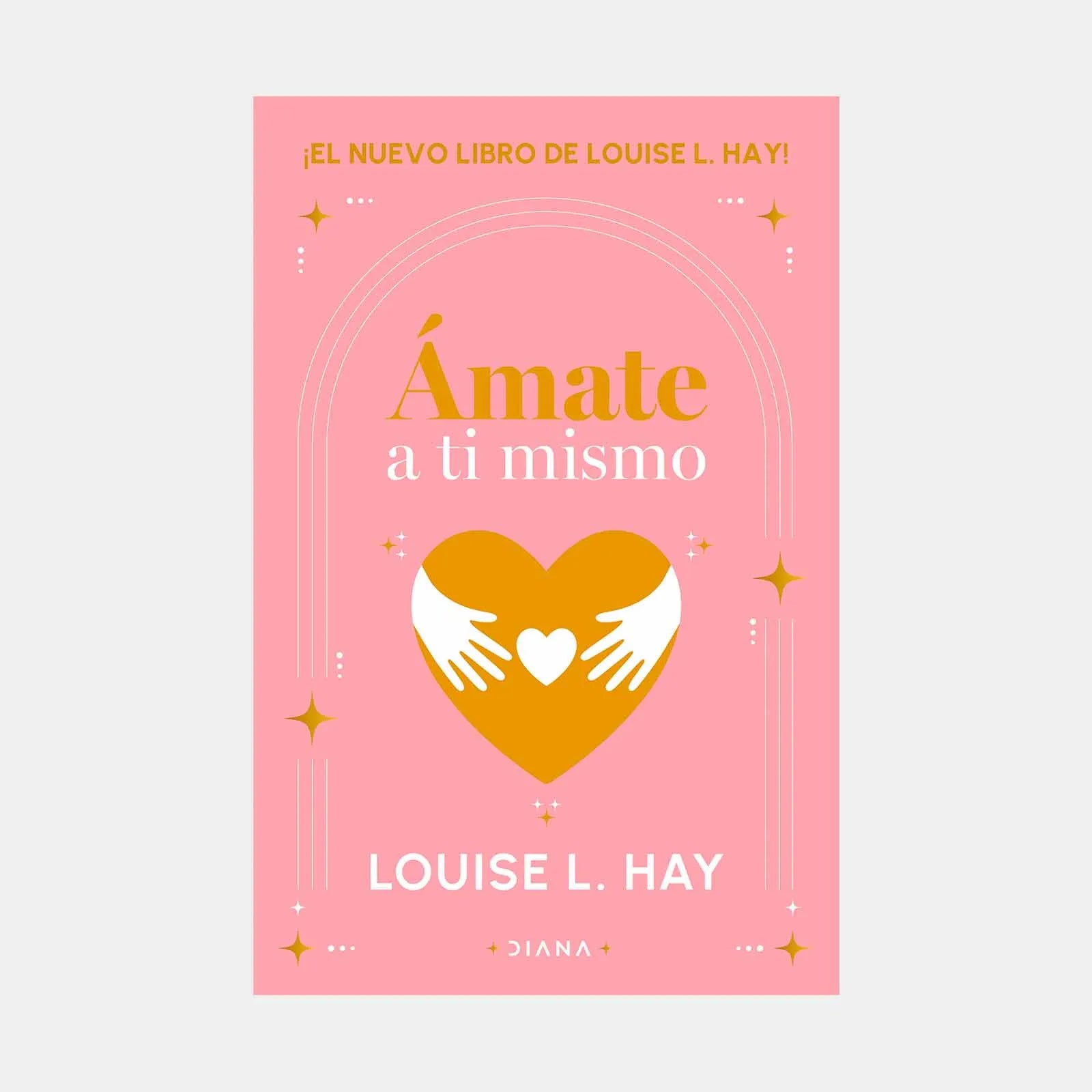Ámate A Ti Mismo - Louise L. Hay