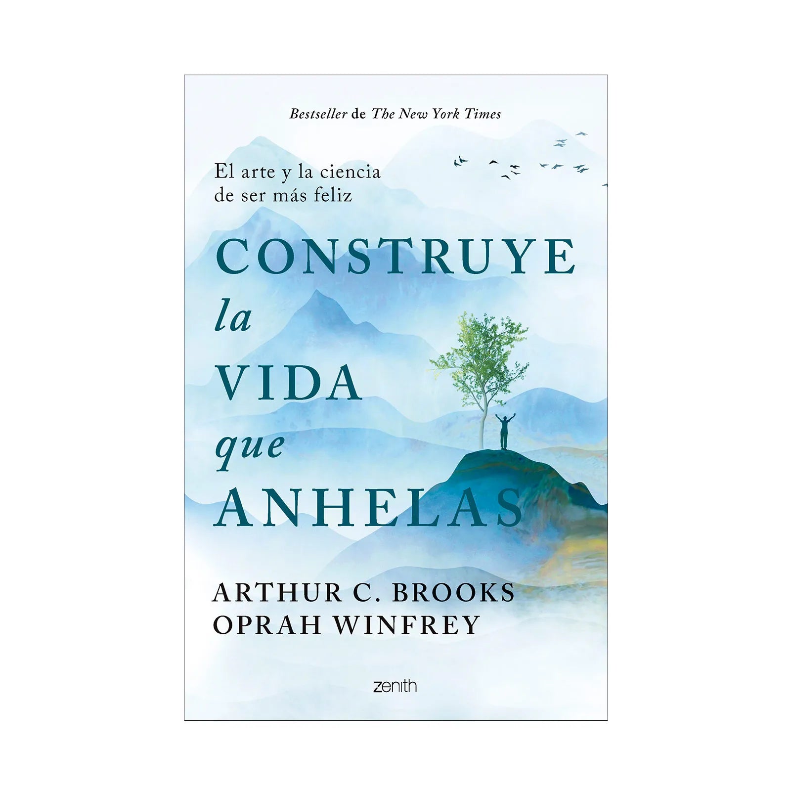 Construye La Vida Que Anhelas - Oprah Winfrey, Arthur C. Brooks