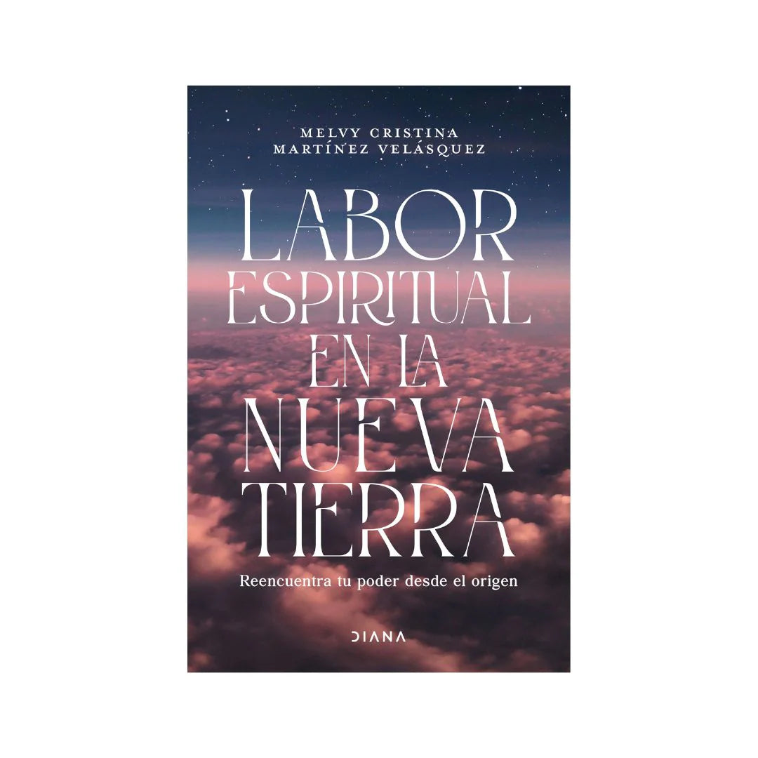 Labor Espiritual En La Nueva Tierra - Melvy Cristina Martínez Velasquez