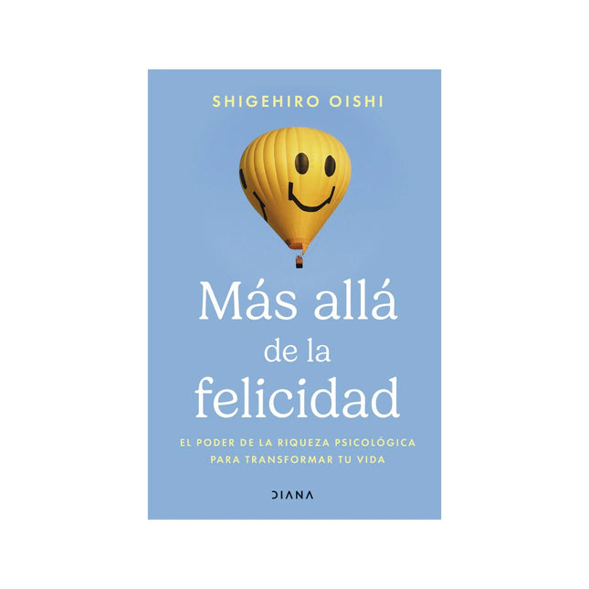 Más Allá De La Felicidad - Shigehiro Oishi