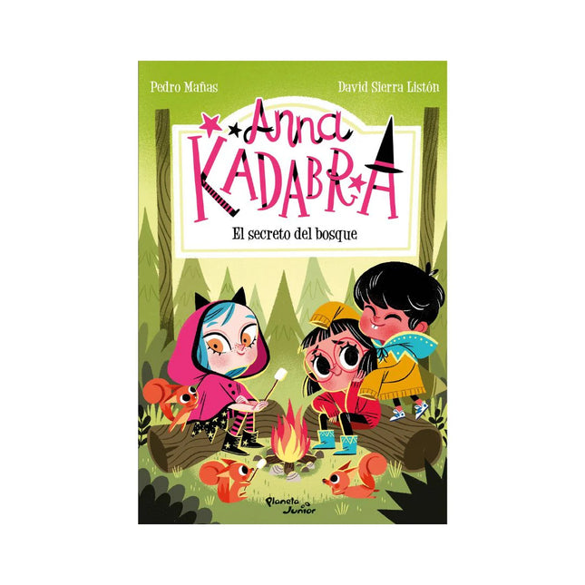 Anna Kadabra 7 El Secreto Del Bosque - Pedro Mañas