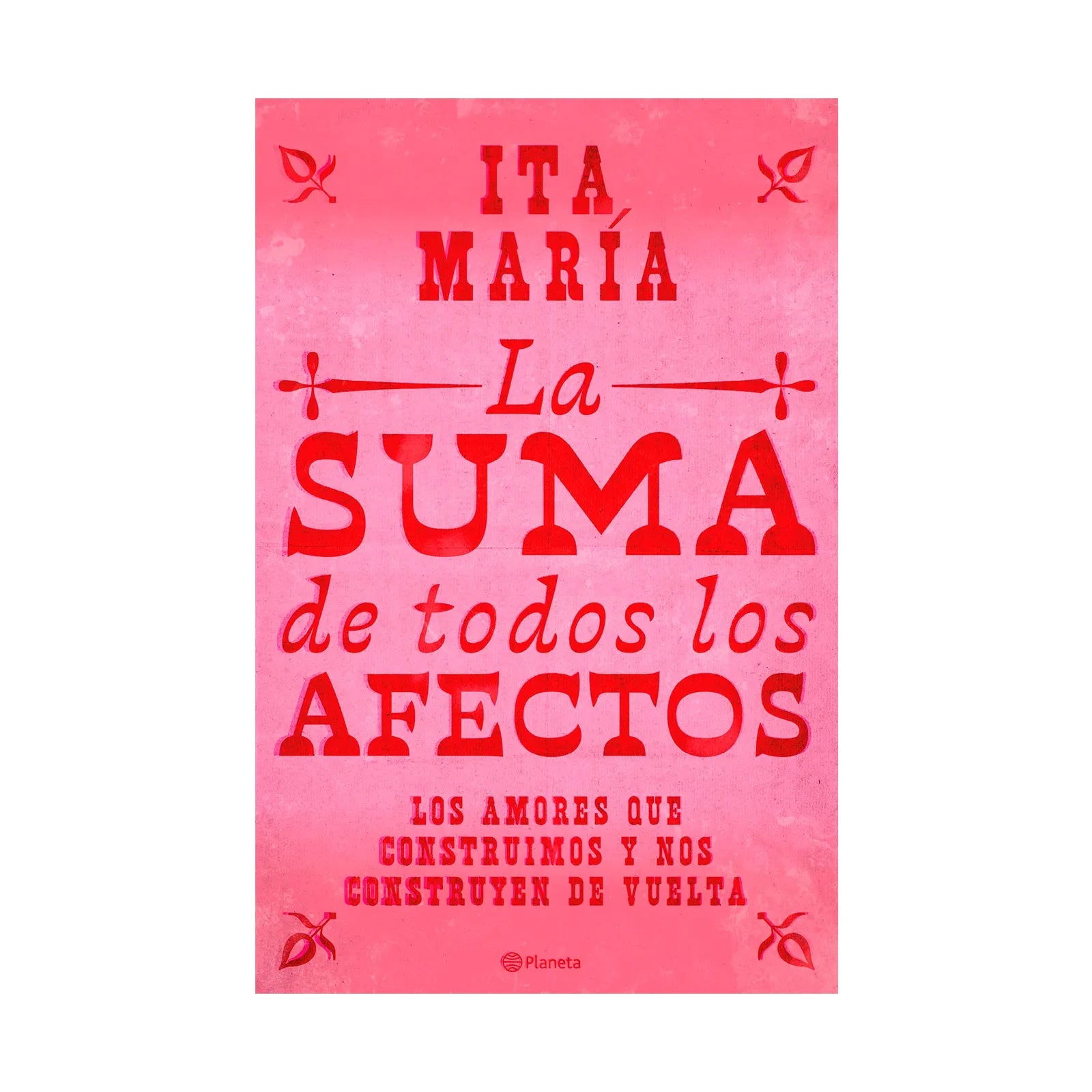 La Suma De Todos Los Afectos - Ita María