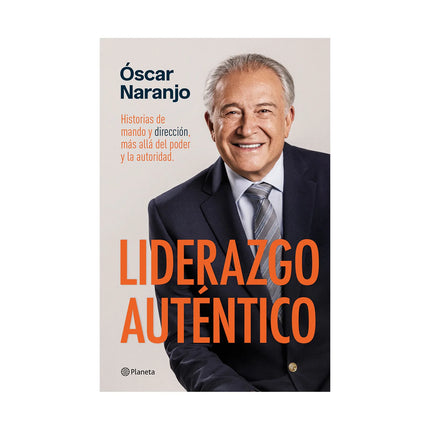 Liderazgo Auténtico - Óscar Naranjo