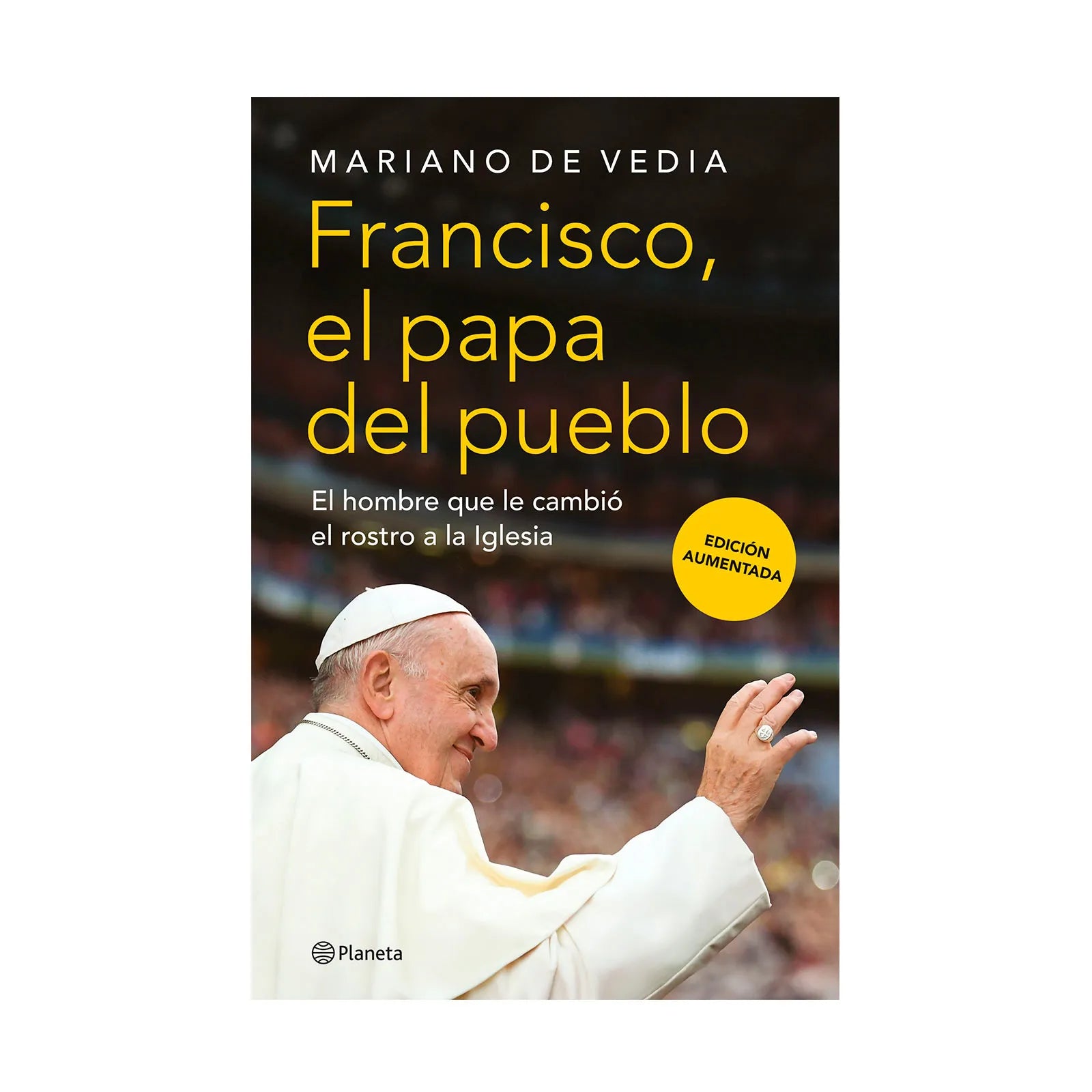Francisco El Papa Del Pueblo - Mariano de Vedia