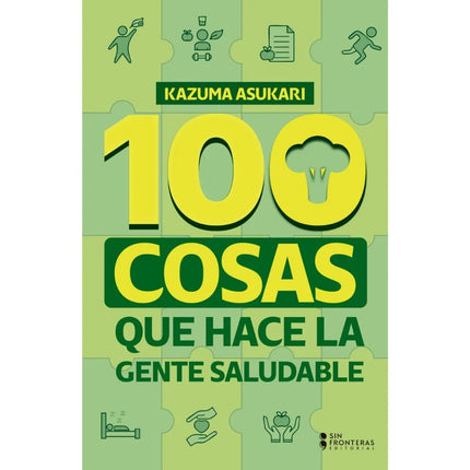 100 Cosas Que Hace La Gente Saludable - Kazuma Asukari