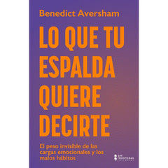 Lo Que Tu Espalda Quiere Decirte - Benedict Avershman