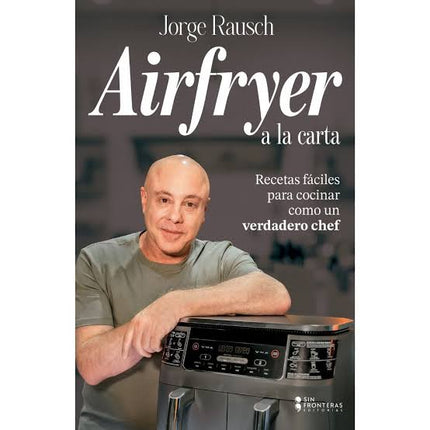 Airfryer A La Carta - Jorge Rausch