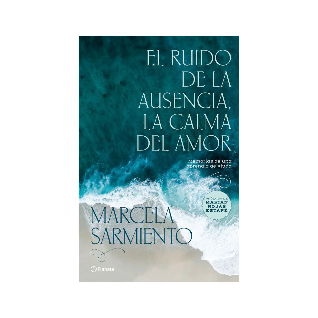 El Ruido De La Ausencia, La Calma Del Amor - Marcela Sarmiento