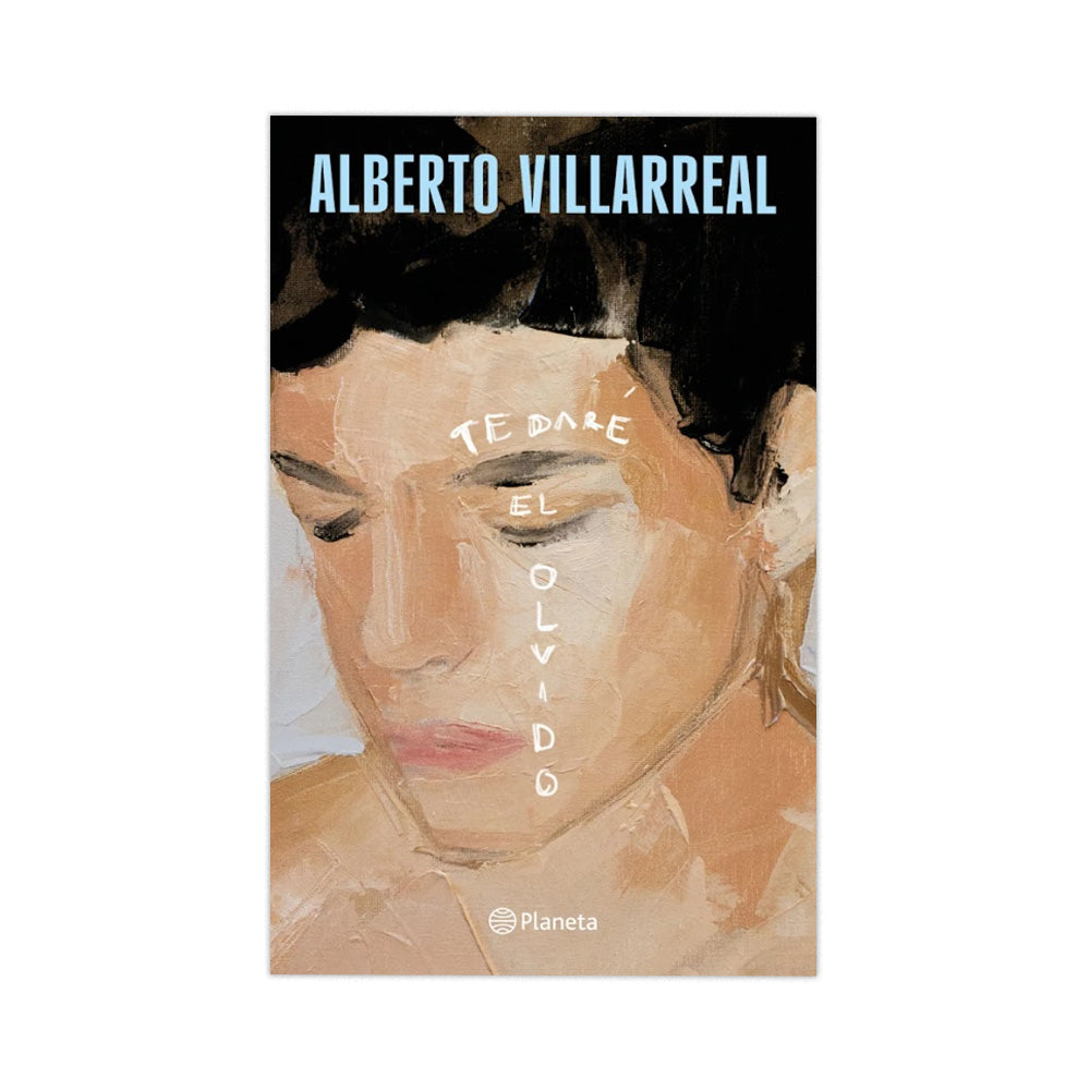 Te Daré El Olvido - Alberto Villarreal