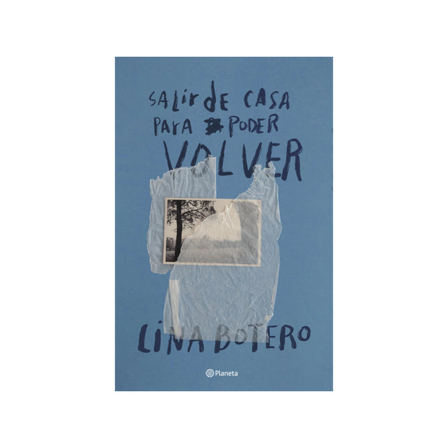Salir De Casa Para Luego Poder Volver - Lina Botero