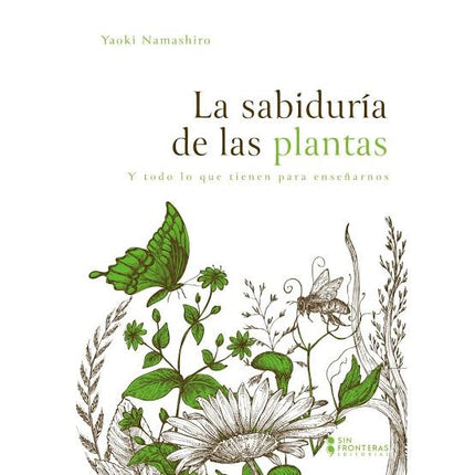 La Sabiduría De Las Plantas - Yaoki Namashiro
