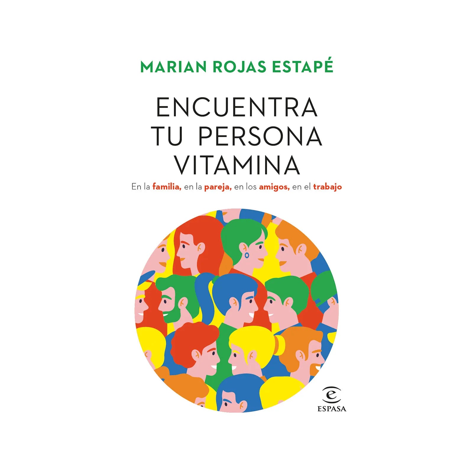 Encuentra Tu Persona Vitamina - Marian Rojas Estapé