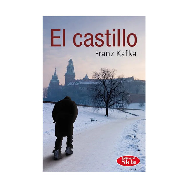 El Castillo - Franz Kafka