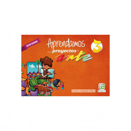 Aprendamos Con Proyectos De Arte 3 Edición Renovada Ediarte