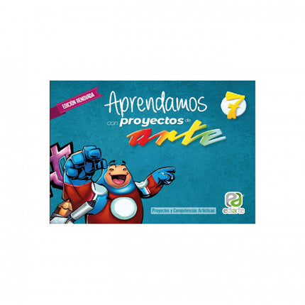 Aprendamos Con Proyectos De Arte 7 Edición Renovada Ediarte